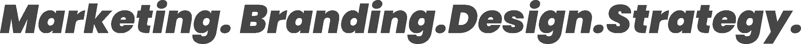 Marketing. Branding.Design.Strategy.